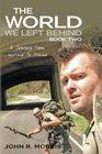 The World We Left Behind Book Two A Journey From Georgia To Maine