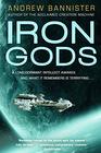 Iron Gods A Novel of the Spin
