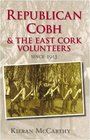 Republican Cobh  the East Cork Volunteers Since 1913