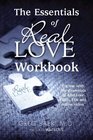 The Essentials of Real Love Workbook
