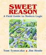 Sweet Reason  A Field Guide to Modern Logic