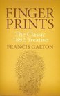 Finger Prints The Classic 1892 Treatise