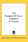 The Banquet Of Dante Alighieri Il Convito