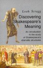 Discovering Shakespeare's Meaning An Introduction to the Study of Shakespeare's Dramatic Structures
