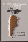 Economic Policymaking in a Conflict Society  The Argentine Case