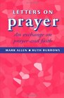 Letters of Prayer An Exchange on Prayer and Faith
