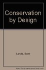 Conservation by Design