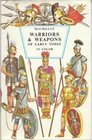 Warriors and Weapons of Early Times in Color
