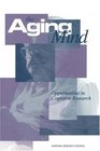 The Aging Mind Opportunities in Cognitive Research