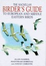 The Macmillan Birder's Guide to European and Middle Eastern Birds Including North Africa