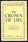 The Crown of Life  Esssays in Interpretation of Shakespeare's Final Plays Third Printing with Corrections