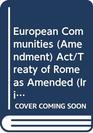 European Communities  ACT 1993  Treaty of Rome as Amended