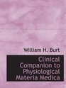 Clinical Companion to Physiological Materia Medica