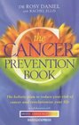 The Cancer Prevention Book The Holistic Plan to Reduce Your Risk of Cancer and Revolutionise Your Life