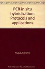PCR in situ hybridization Protocols and applications