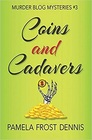 Coins and Cadavers (The Murder Blog Mysteries) (Volume 3)