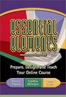 Essential Elements Prepare Design and Teach Your Online Course