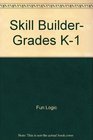 Skill Builder Grades K1
