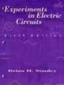Experiments in Electric Circuits To Accompany Principles of Electric Circuits and Principles of Electric Circuits  Electron Flow Version
