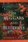 Of Beggars and Buddhas The Politics of Humor in the Vessantara Jataka in Thailand