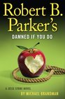 Robert B. Parker\'s Damned if You Do (Jesse Stone, Bk 12)