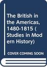 The British in the Americas 14801815