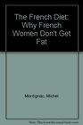 The French Diet  Why French Women Don't Get Fat