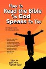 How to Read the Bible So God Speaks to You