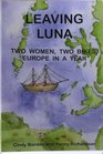 Leaving Luna: Two Women, Two Bikes, Europe in a Year