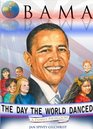 Obama The Day the World Danced