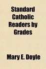 Standard Catholic Readers by Grades