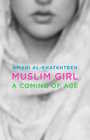 Muslim Girl A Coming of Age Story