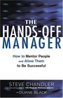 The Handsoff Manager How to Mentor People and Allow Them to Be Successful