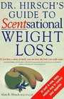 Dr Hirsch's Guide to Scentsational Weight Loss