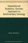 Depositional Systems A Genetic Approach to Sedimentary Geology