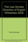 The Law Society Directory of Expert Witnesses 2002