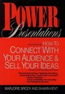 Power Presentations How to Connect With Your Audience and Sell Your Ideas