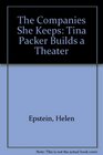 The Companies She Keeps Tina Packer Builds a Theater