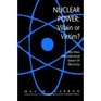 Nuclear Power Villain or Victim Our Most Misunderstood Source of Electricity