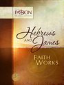 Hebrews And James Faith Works