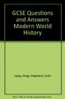 GCSE Questions and Answers Modern World History