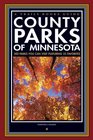 County Parks of Minnesota 300 Parks You Can Visit Featuring 25 Favorites