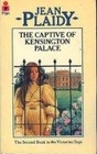 The Captive of Kensington Palace (Queen Victoria, Bk 1)