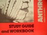Anthropology second edition Study guide and workbook