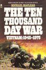 The Ten Thousand Day War: Vietnam, 1945-1975