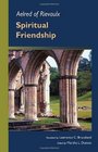 Aelred of Rievaulx: Spiritual Friendship (Cistercian Studies series)