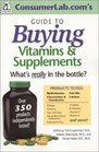 ConsumerlabCom's Guide to Buying Vitamins  Supplements What's Really in the Bottle
