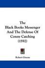 The Black Books Messenger And The Defense Of Conny Catching