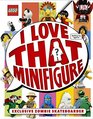 LEGO: I Love That Minifigure
