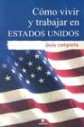 Como vivir y trabajar en Estados Unidos Guia completa